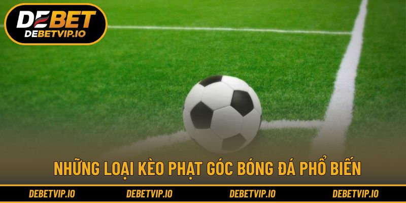 Các hình thức dự đoán liên quan đến kèo phạt góc bóng đá