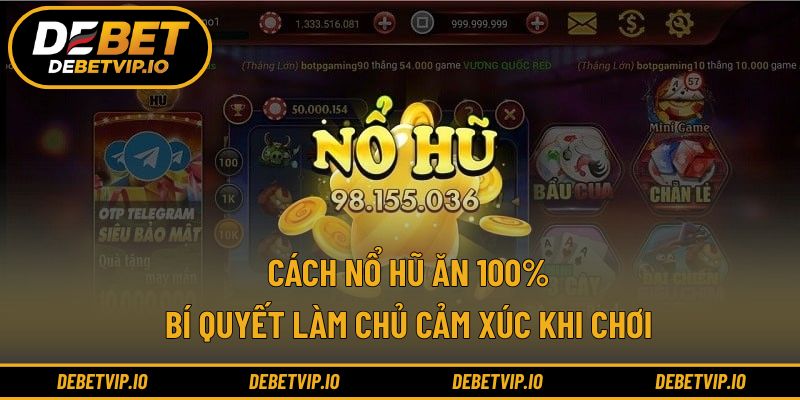 Cách Nổ Hũ Ăn 100%
