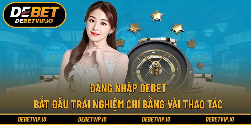 Đăng Nhập DEBET