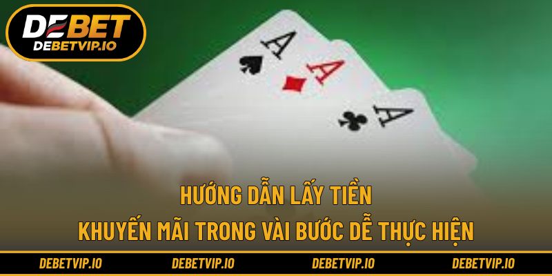 Hướng dẫn lấy tiền khuyến mãi trong vài bước dễ thực hiện