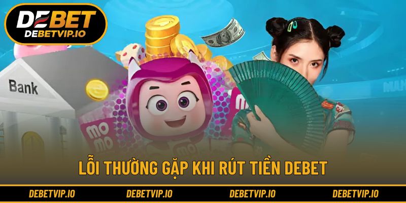 Khắc phục lỗi rút tiền nhanh chóng ngay khi phát sinh