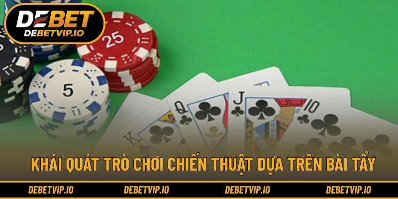 Khái quát trò chơi chiến thuật dựa trên bài tẩy