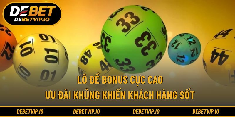 lô đề bonus cực cao