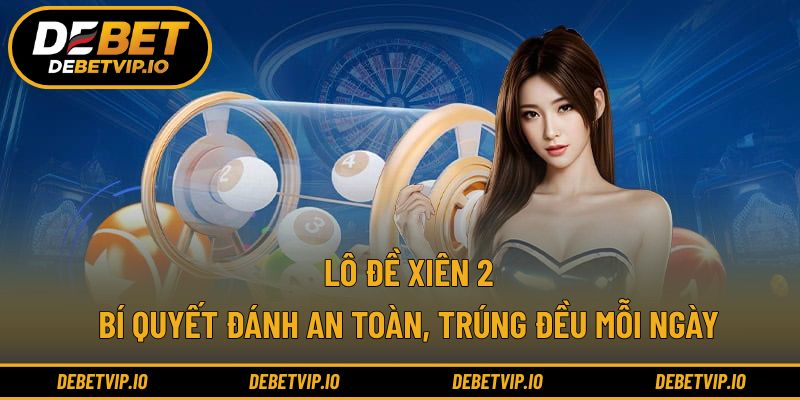 Lô đề xiên 2