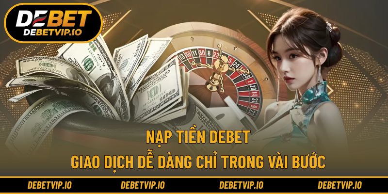 Nạp tiền DEBET