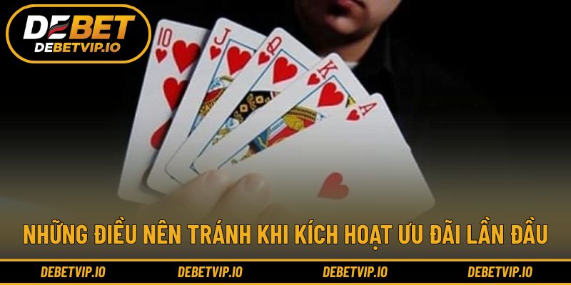 Những điều nên tránh khi kích hoạt ưu đãi lần đầu