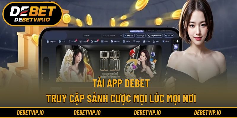 Tải app DEBET