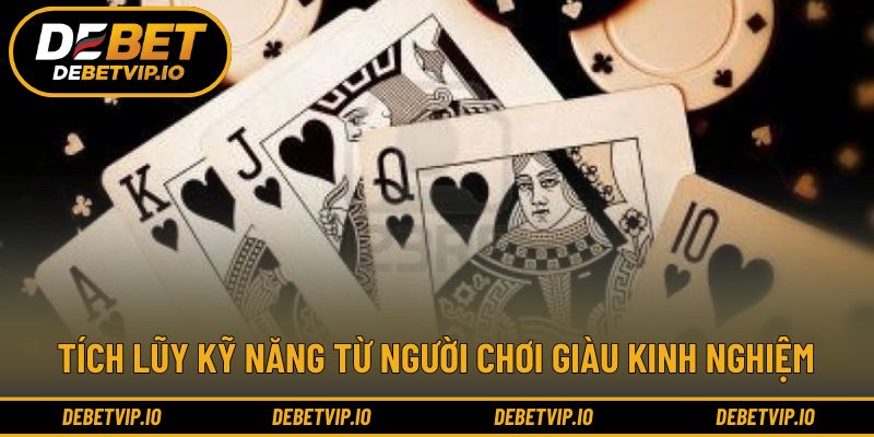 Tích lũy kỹ năng từ người chơi giàu kinh nghiệm