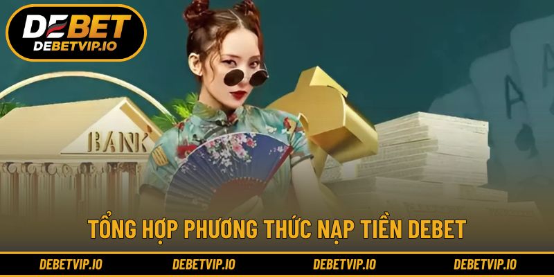 Tùy chọn phương thức nạp phù hợp với từng thành viên